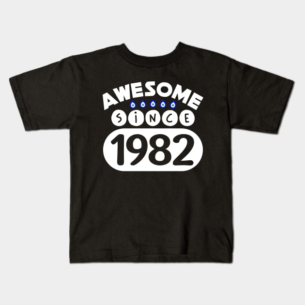 Awesome Since 1982 Kids T-Shirt by colorsplash